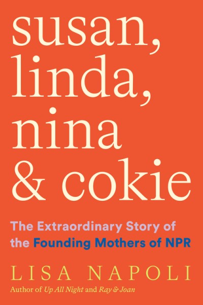 $15/mo. Sustainer Gift - Founding Mothers of NPR book